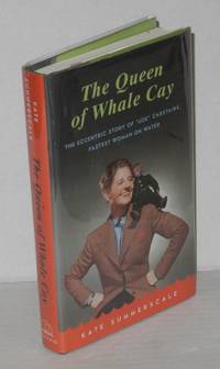image of The Queen of Whale Cay the eccentric story of "Joe" Carstairs, fastest woman on water