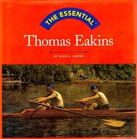 The Essential Thomas Eakins