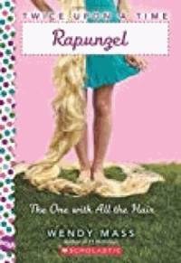 Rapunzel, the One With All the Hair: A Wish Novel