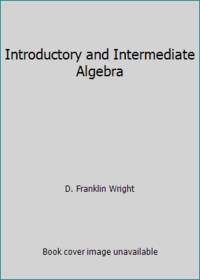 Introductory and Intermediate Algebra