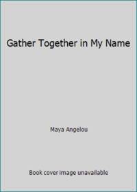 Gather Together in My Name