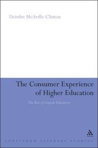 The Consumer Experience of Higher Education: The Rise of Capsule Education