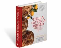 Della Fattoria Bread : 63 Foolproof Recipes for Yeasted, Enriched and Naturally Leavened Breads