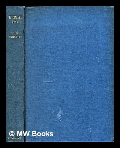 Bright day by Priestley, J. B. (John Boynton) (1894-1984
