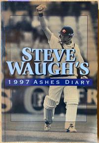 Steve Waugh's 1997 Ashes Diary