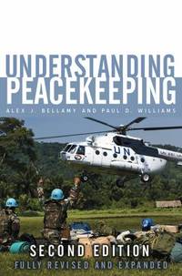 Understanding Peacekeeping by Paul D. Williams; Alex J. Bellamy; Stuart Griffin - 2010