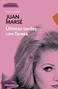 Ã�&amp;#154;ltimas tardes con Teresa de MARSE,JUAN