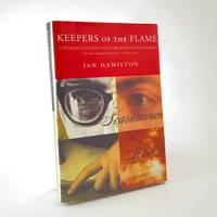 Keepers of the Flame: Literary Estates and the Rise of Biography