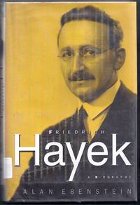 Friedrich Hayek. A Biography