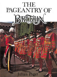 Pageantry of Britain by Julian Paget - First Edition - 1979-09-24 - from M Godding Books Ltd (SKU: 152115)