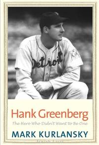 Hank Greenberg : The Hero Who Didn't Want to Be One