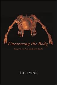 Uncovering the Body: essays on art and the body