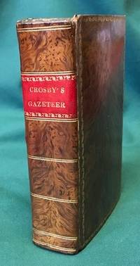 Crosby's Complete Pocket Gazetteer of England and Wales, or Traveller's Companion