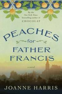 Peaches for Father Francis : A Novel
