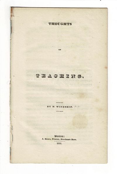 Boston: J. Howe, printer, Merchants Row, 1831. 8vo, pp. 16; removed from binding, wrappers wanting; ...