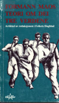 Formann Maos teori om dei tre verdane. Artikkel…