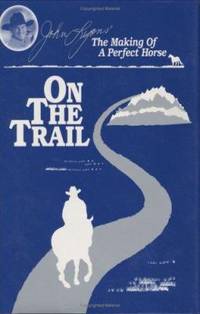 On the Trail (Making of a Perfect Horse)