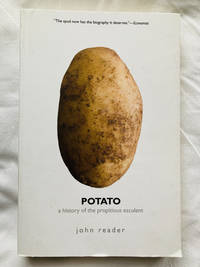 Potato: A History of the Propitious Esculent