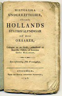 Historiska underrättelser, rörande Hollands…