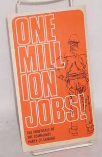 image of One million jobs the proposals of the Communist Party of Canada