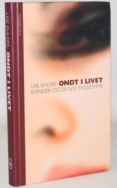 Ondt i livet - Kvinder og de nye sygdomme.