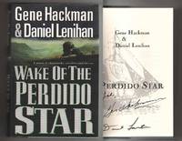 WAKE OF THE PERDIDO STAR by Hackman, Gene & Daniel Leniham - 1999