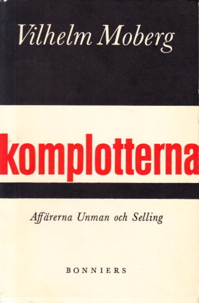 Komplotterna. Affärerna Unman och Selling.
