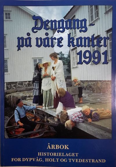 Årbok 1991. Historielaget for Dypvåg, Holt og…