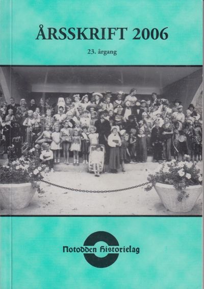 Notodden Historielag. Årsskrift 2006. 23. årgang.