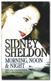 Morning, Noon And Night by Sheldon, Sidney - 1996