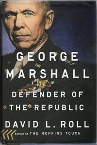 [MILITARY] GEORGE MARSHALL. DEFENDER OF THE REPUBLIC