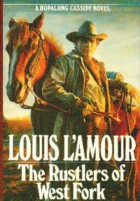 image of The Rustlers of West Fork. A Hopalong Cassidy Novel
