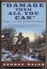 Damage Them All You Can by George WALSH - Paperback - 2003 - from Between the Covers- Rare Books, Inc. ABAA (SKU: 331154)