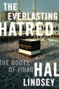 The Everlasting Hatred : The Roots of Jihad