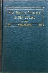 image of A Narrative of a Nine Months' Residence in New Zealand in 1827