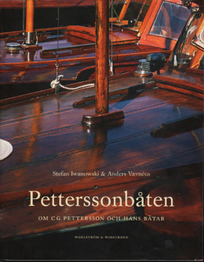 PETTERSSONBÅTEN. Om C G Pettersson och hans båtar.