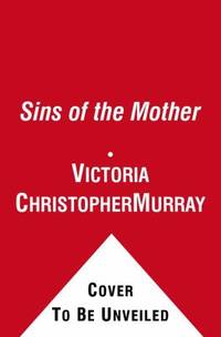 Sins of the Mother: A Novel