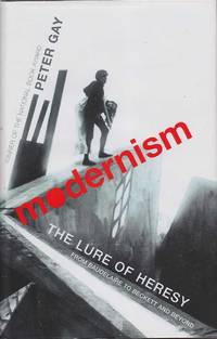 image of Modernism: The Lure of Heresy from Baudelaire to Becket and Beyond