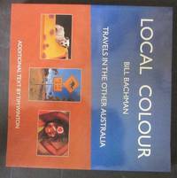 Local Colour: Travels in the Other Australia