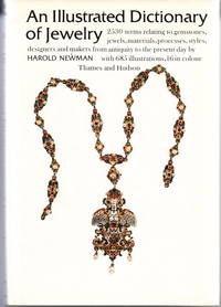 An Illustrated Dictionary of Jewelry. 2,530 entries, including definitions of jewels, gemstones,...