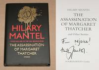 THE ASSASSINATION OF MARGARET THATCHER AND OTHER STORIES by Mantel, Hilary - 2014