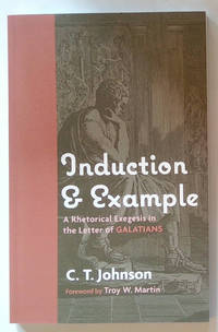 Induction and Example | A Rhetorical Exegesis in the Letter of Galatians