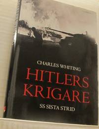 Hitlers krigare. SS sista strid.