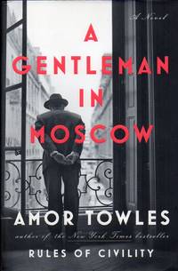 A Gentleman in Moscow by Towles, Amor - 2016