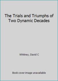 image of The Trials and Triumphs of Two Dynamic Decades