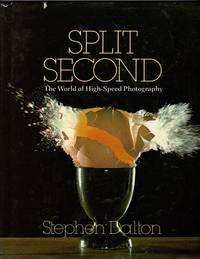 Split Second, the World of High-Speed Photography