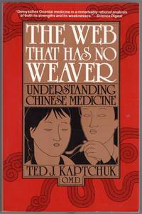 The Web That Has No Weaver: Understanding Chinese Medicine