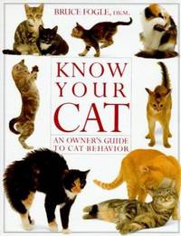 Know Your Cat : An Owner's Guide to Cat Behavior