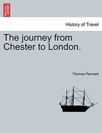 The Journey from Chester to London. by Thomas Pennant - Paperback - from The Saint Bookstore (SKU: B9781240920655)