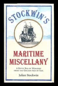 image of Stockwin's Maritime Miscellany: A Ditty Bag of Wonders from the Golden Age of Sail